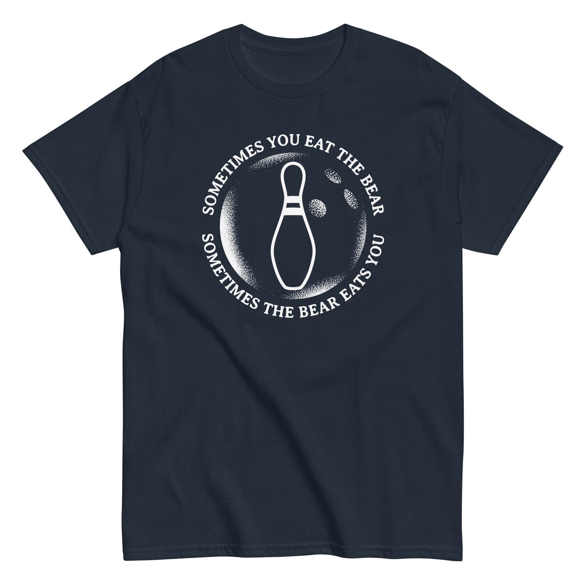 Sometimes You Eat The Bear Men's Classic Tee product image 2