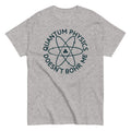 Quantum Physics Doesn't Bohr Me Men's Classic Tee product image 1