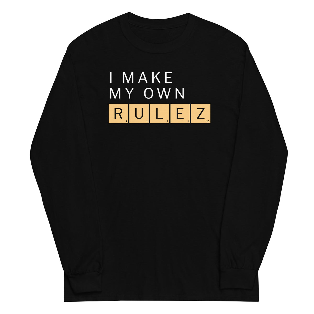 I Make My Own Rulez Unisex Long Sleeve Tee product image 1