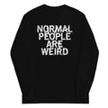 Normal People Are Weird Unisex Long Sleeve Tee product image 1