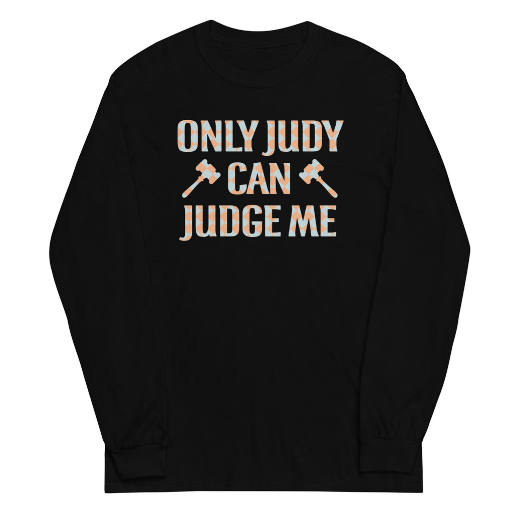 Only Judy Can Judge Me Unisex Long Sleeve Tee product image 1
