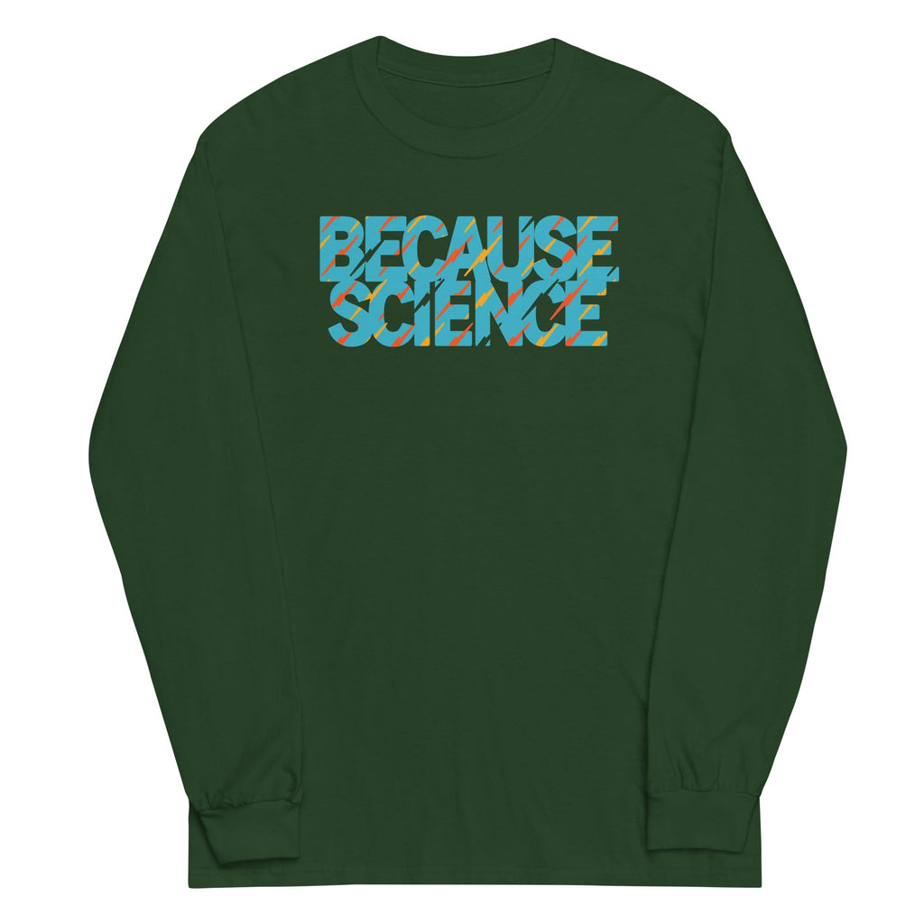 Because Science Unisex Long Sleeve Tee product image 3