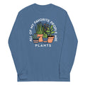 All Of My Favorite People Are Plants Unisex Long Sleeve Tee product image 1