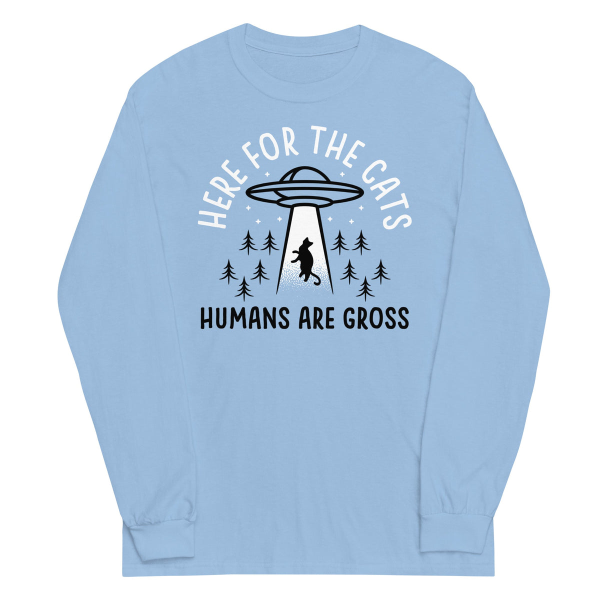 Here For The Cats, Humans Are Gross Unisex Long Sleeve Tee product image 2
