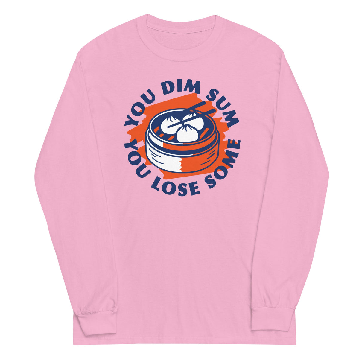 You Dim Sum Lose Some Unisex Long Sleeve Tee product image 5