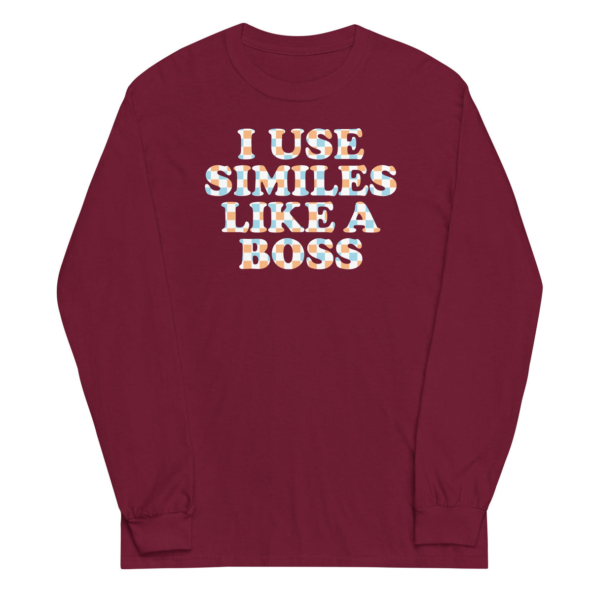 I Use Similes Like A Boss Unisex Long Sleeve Tee product image 3