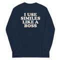 I Use Similes Like A Boss Unisex Long Sleeve Tee product image 1