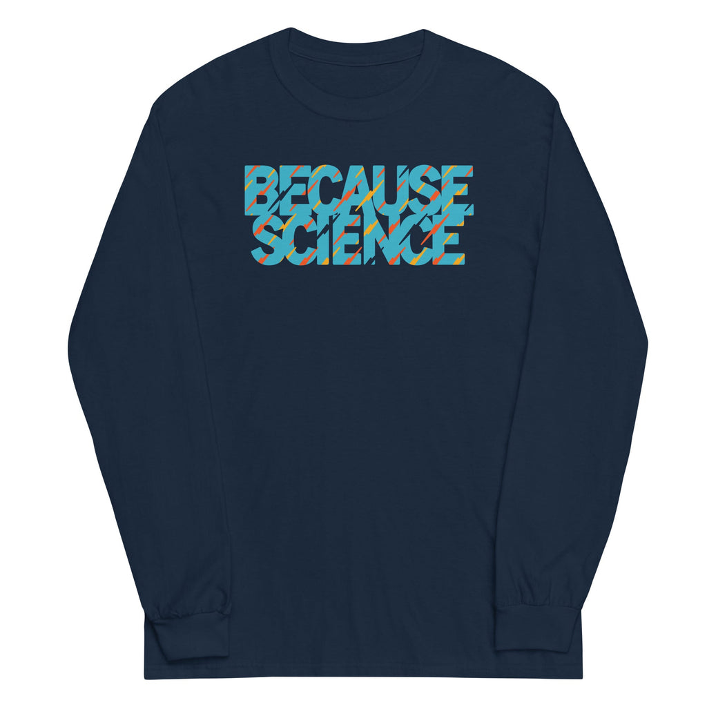 Because Science Unisex Long Sleeve Tee product image 2