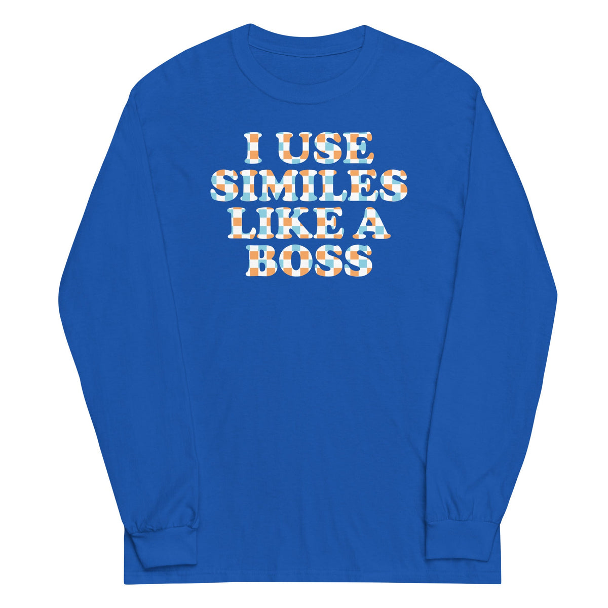 I Use Similes Like A Boss Unisex Long Sleeve Tee product image 4