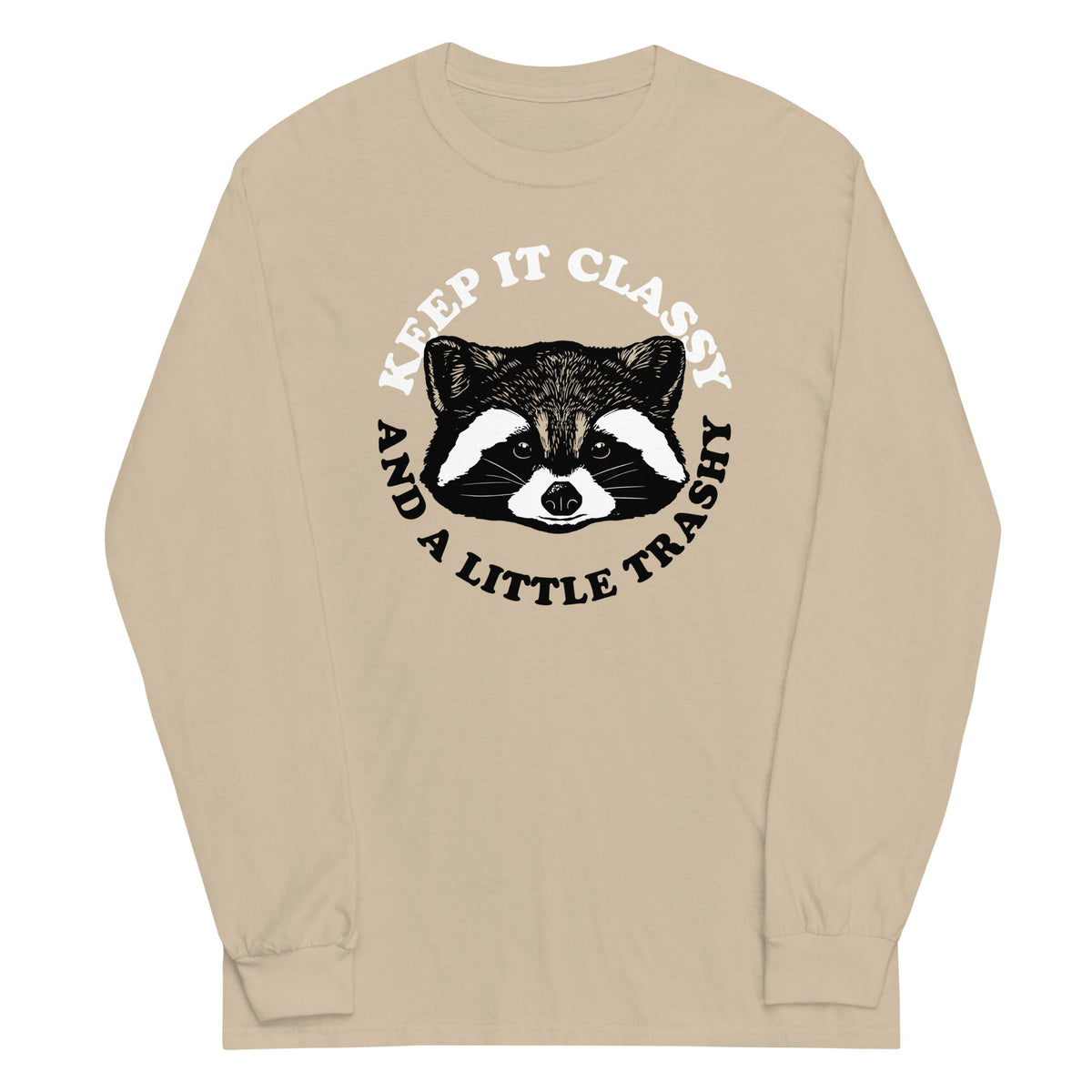 Keep It Classy And A Little Trashy Unisex Long Sleeve Tee product image 3
