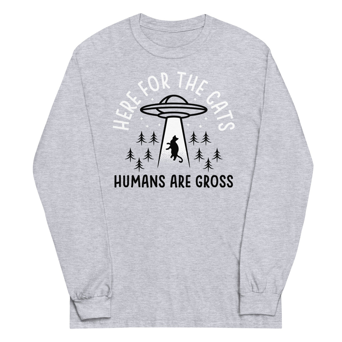 Here For The Cats, Humans Are Gross Unisex Long Sleeve Tee product image 1