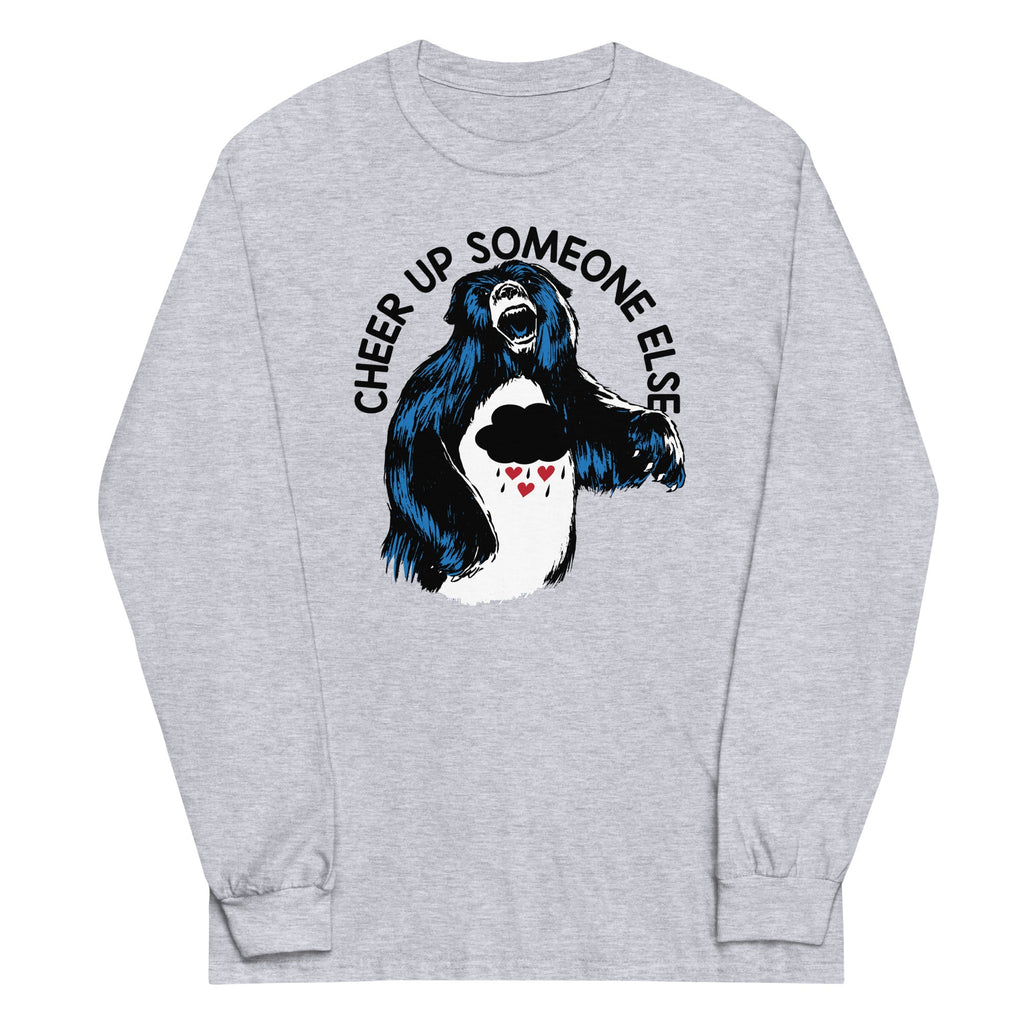 Cheer Up Someone Else Unisex Long Sleeve Tee product image 1
