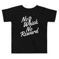 No Whisk No Reward Kid's Toddler Tee product image 1