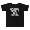 Normal People Are Weird Kid's Toddler Tee product image 1