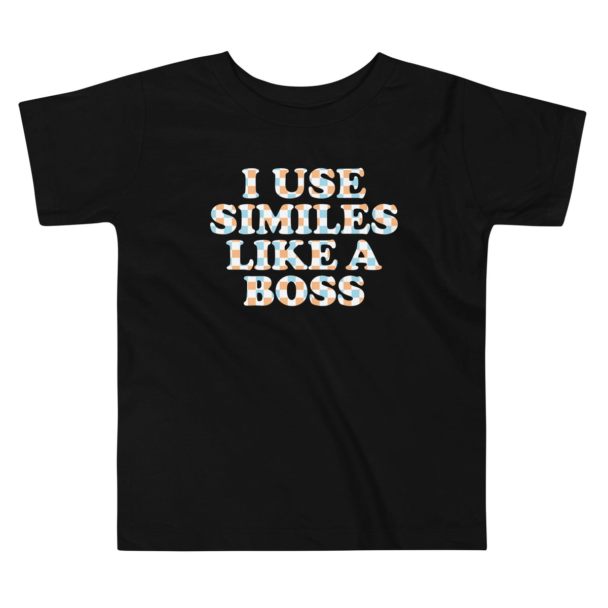 I Use Similes Like A Boss Kid's Toddler Tee product image 1