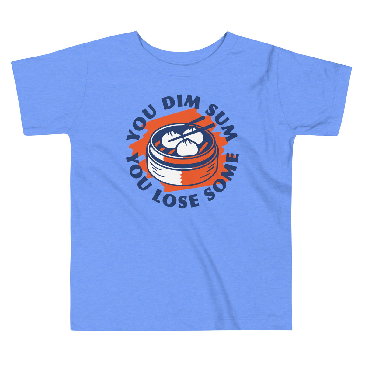 You Dim Sum Lose Some Kid's Toddler Tee product image 1