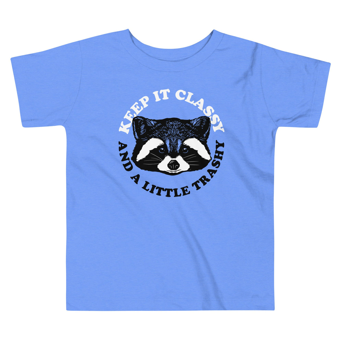 Keep It Classy And A Little Trashy Kid's Toddler Tee product image 1