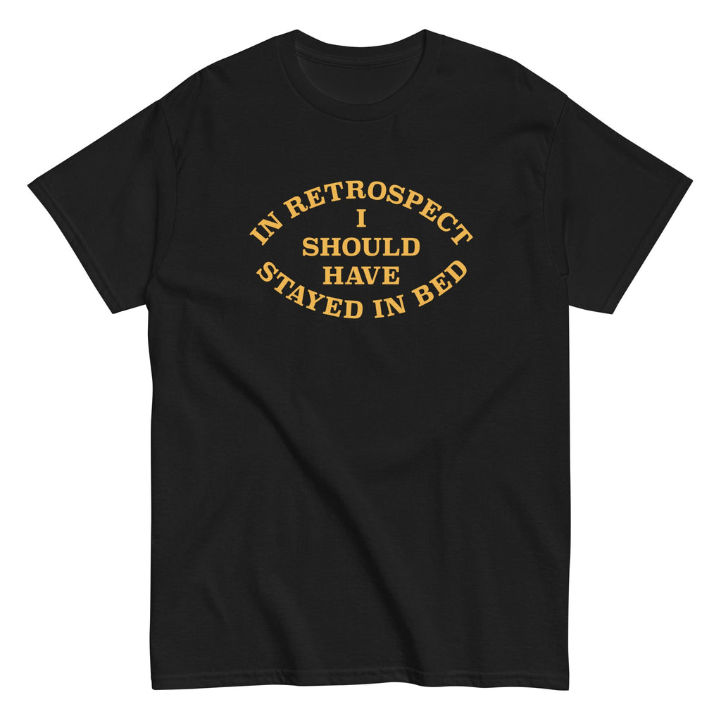 I Should Have Stayed In Bed Men's Classic Tee product image 1