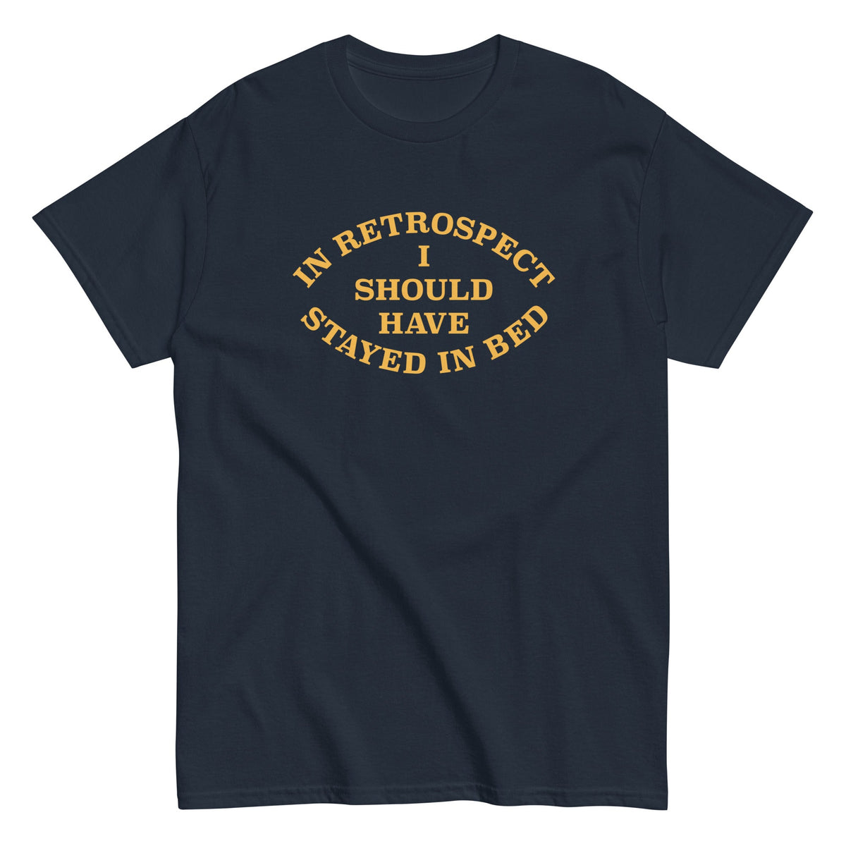 I Should Have Stayed In Bed Men's Classic Tee product image 2