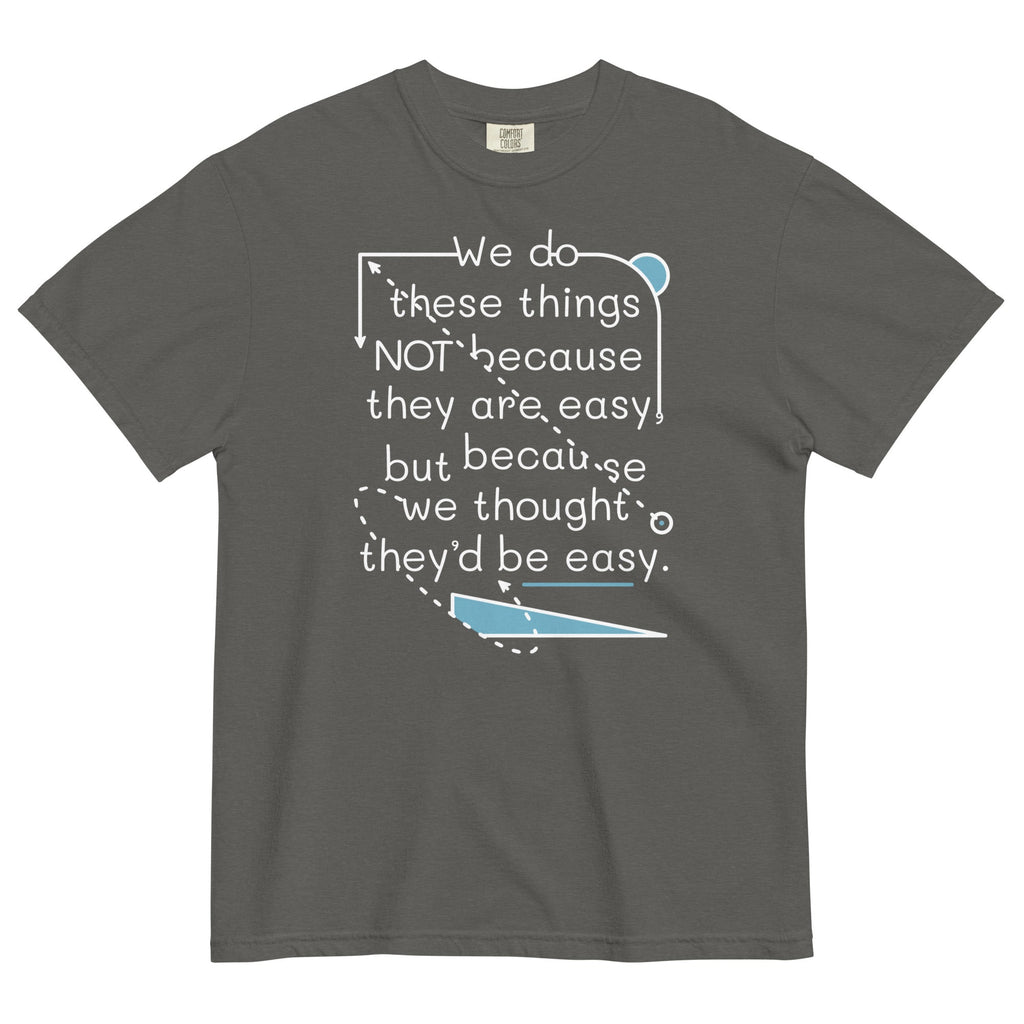 We Do These Things Not Because They Are Easy Men's Relaxed product image 4