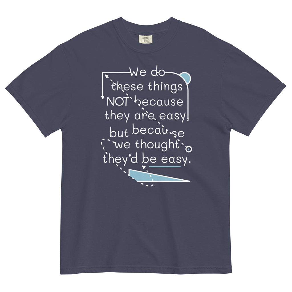 We Do These Things Not Because They Are Easy Men's Relaxed product image 1