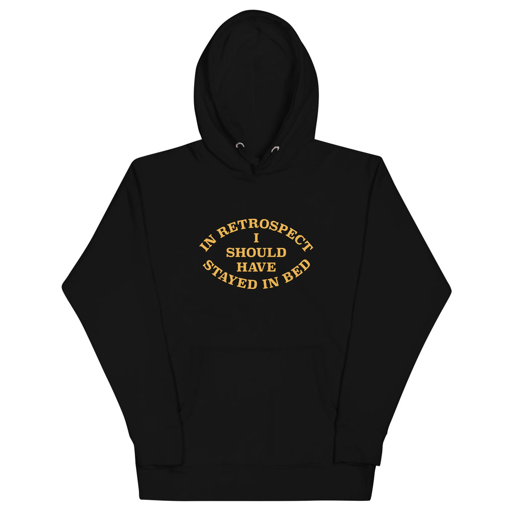 I Should Have Stayed In Bed Unisex Hoodie product image 1