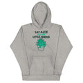 Say Aloe To My Little Friend Unisex Hoodie product image 1