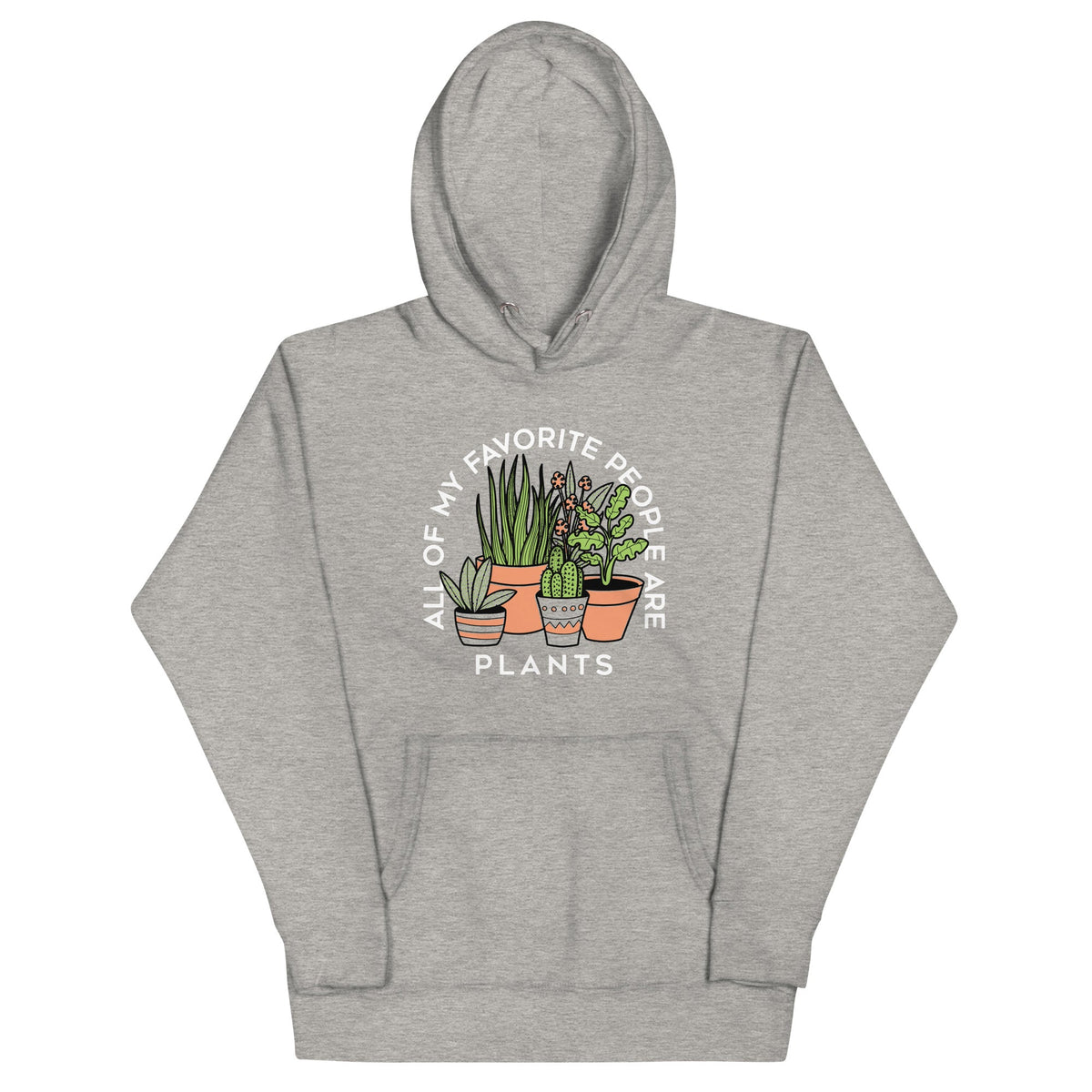 All Of My Favorite People Are Plants Unisex Hoodie product image 1