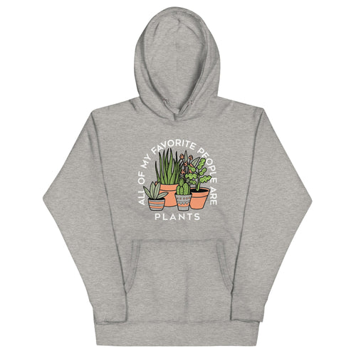 All Of My Favorite People Are Plants Unisex Hoodie product image 1