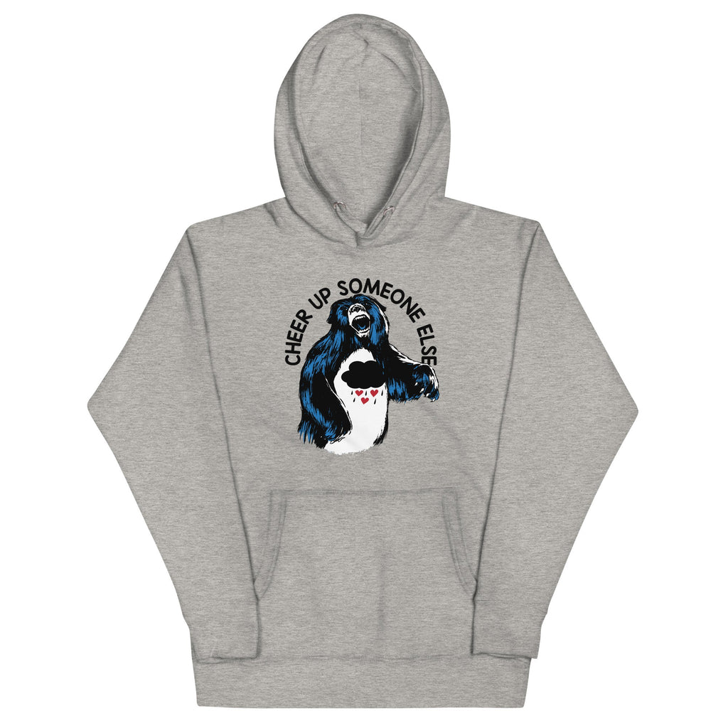 Cheer Up Someone Else Unisex Hoodie product image 1