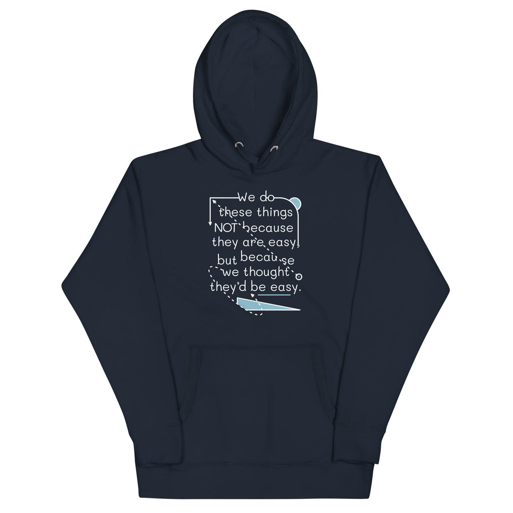 We Do These Things Not Because They Are Easy Unisex Hoodie product image 2