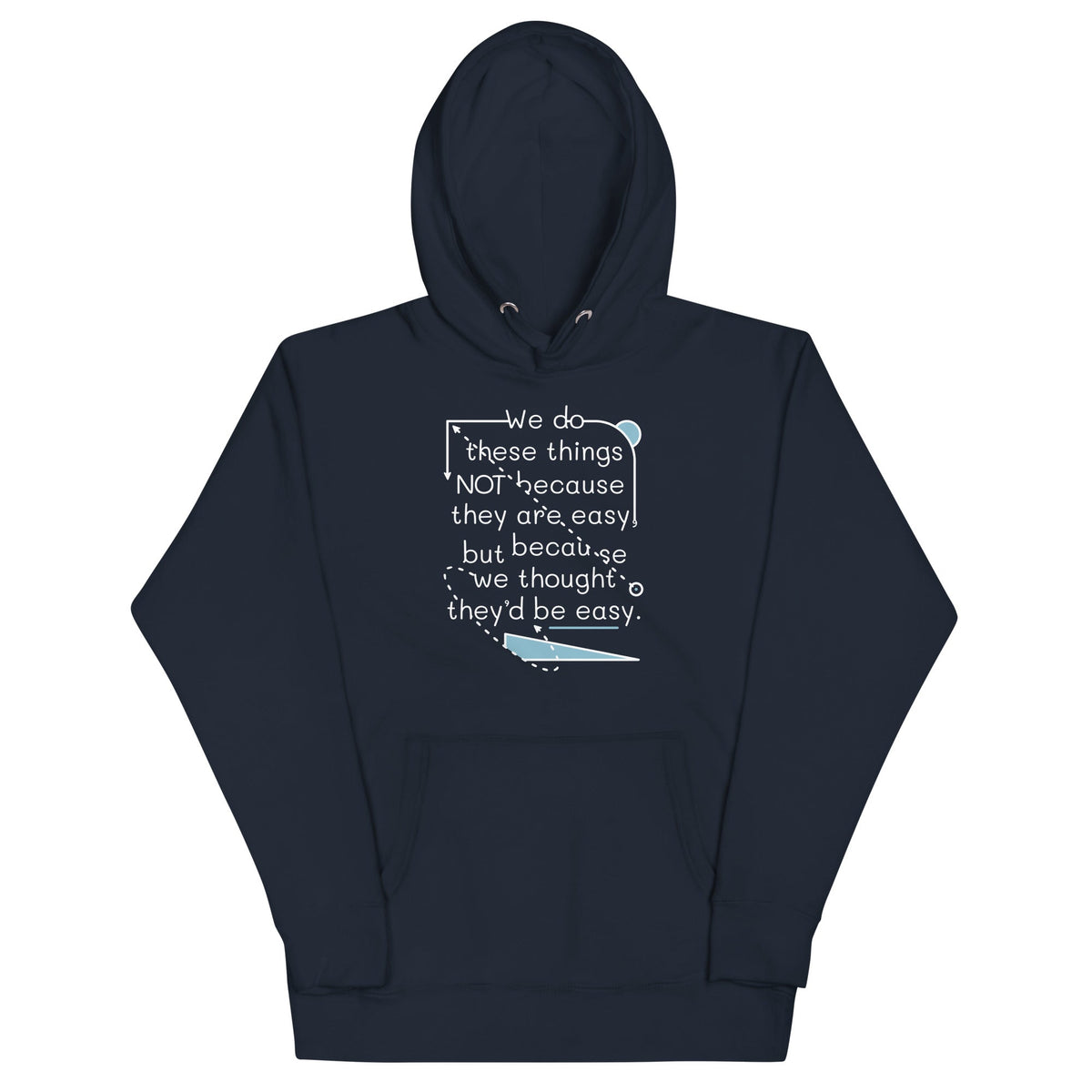 We Do These Things Not Because They Are Easy Unisex Hoodie product image 2