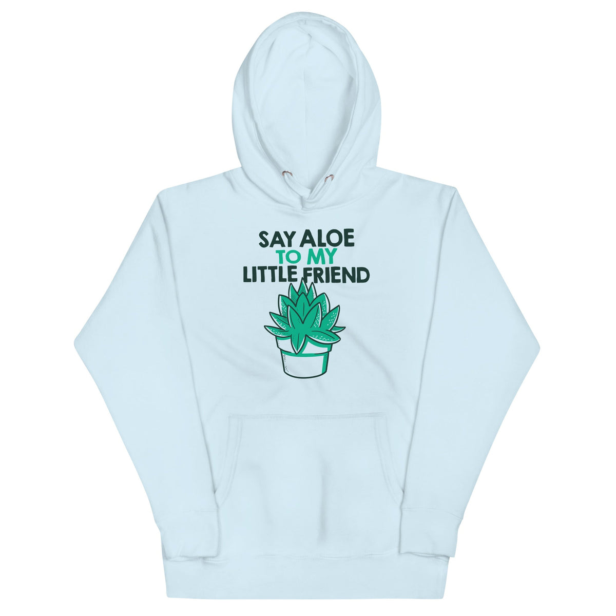 Say Aloe To My Little Friend Unisex Hoodie product image 3