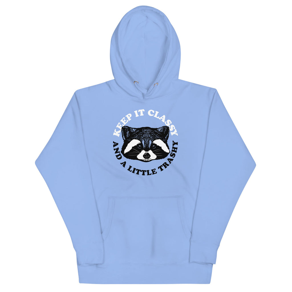 Keep It Classy And A Little Trashy Unisex Hoodie product image 4