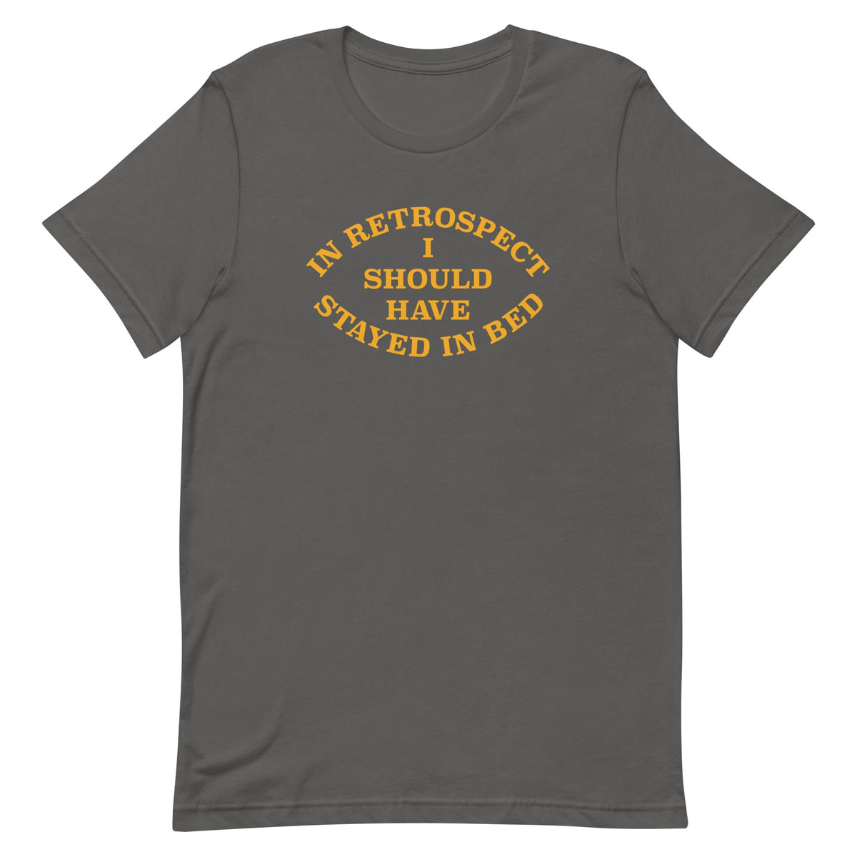 I Should Have Stayed In Bed Men's Signature Tee product image 6