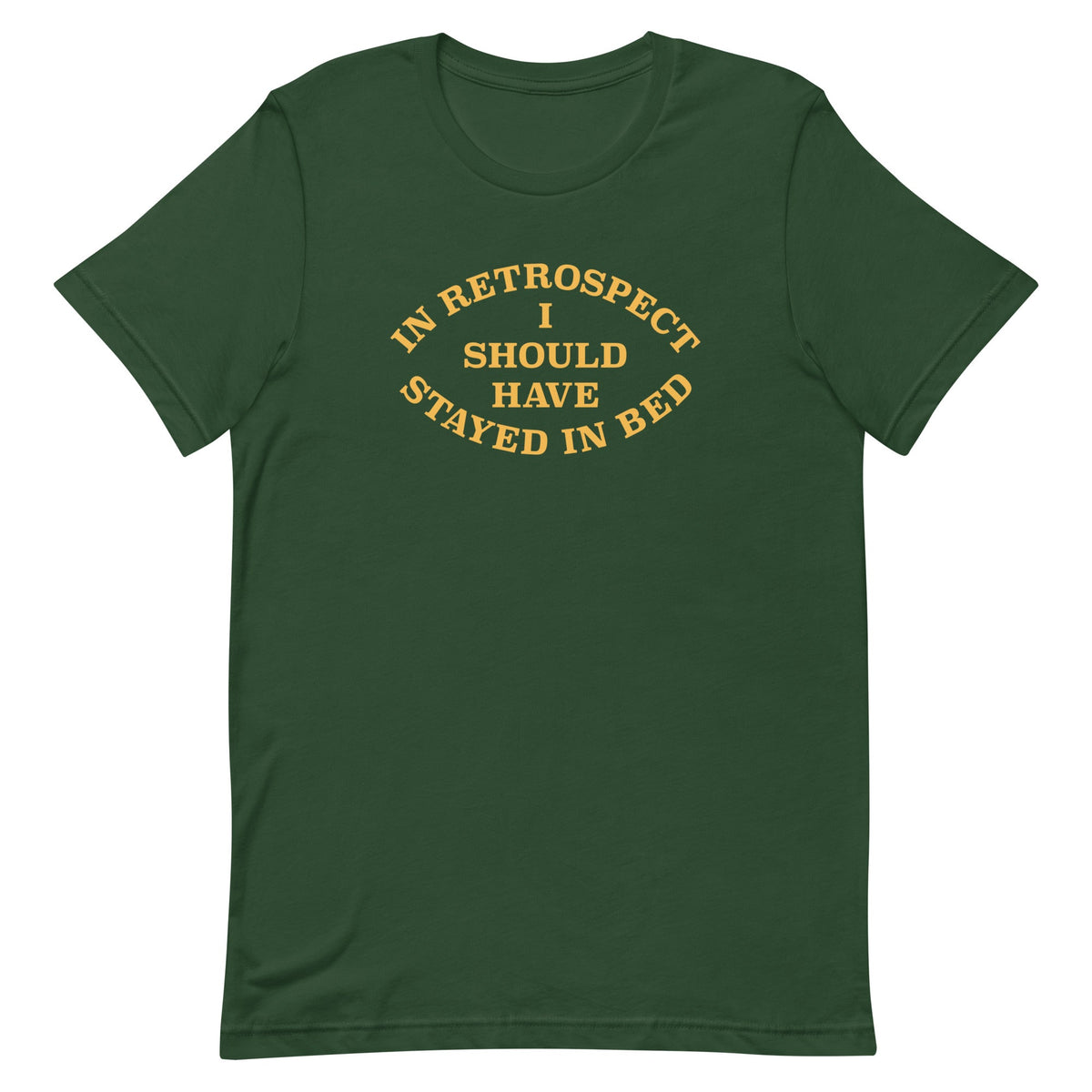 I Should Have Stayed In Bed Men's Signature Tee product image 4