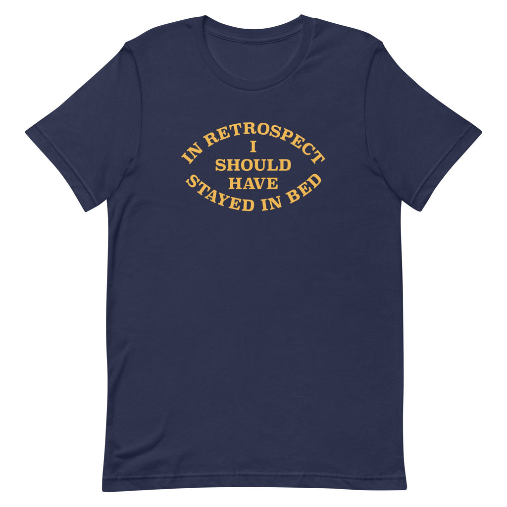 I Should Have Stayed In Bed Men's Signature Tee product image 2