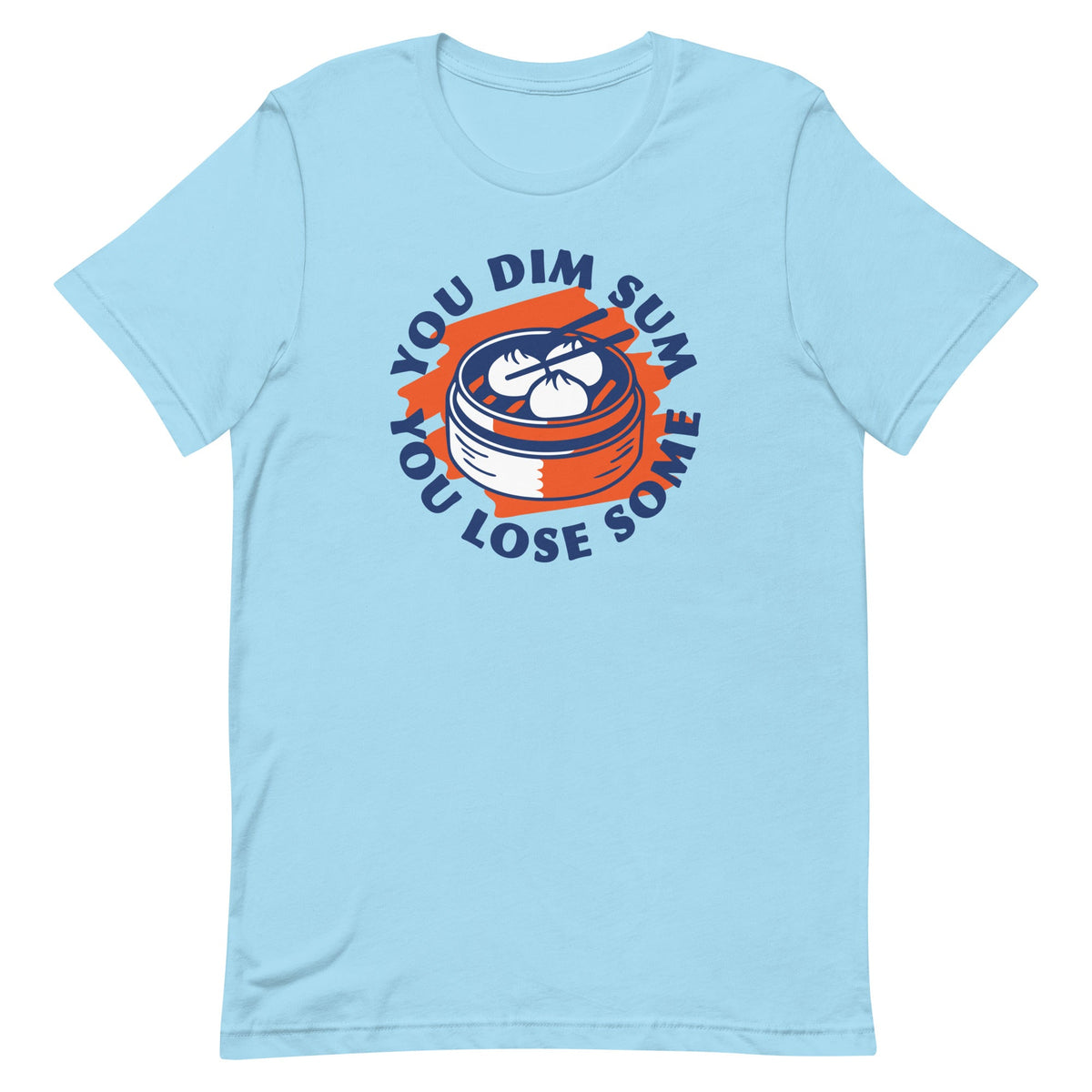 You Dim Sum Lose Some Men's Signature Tee product image 1