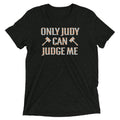 Only Judy Can Judge Me Men's Tri-Blend Tee product image 1