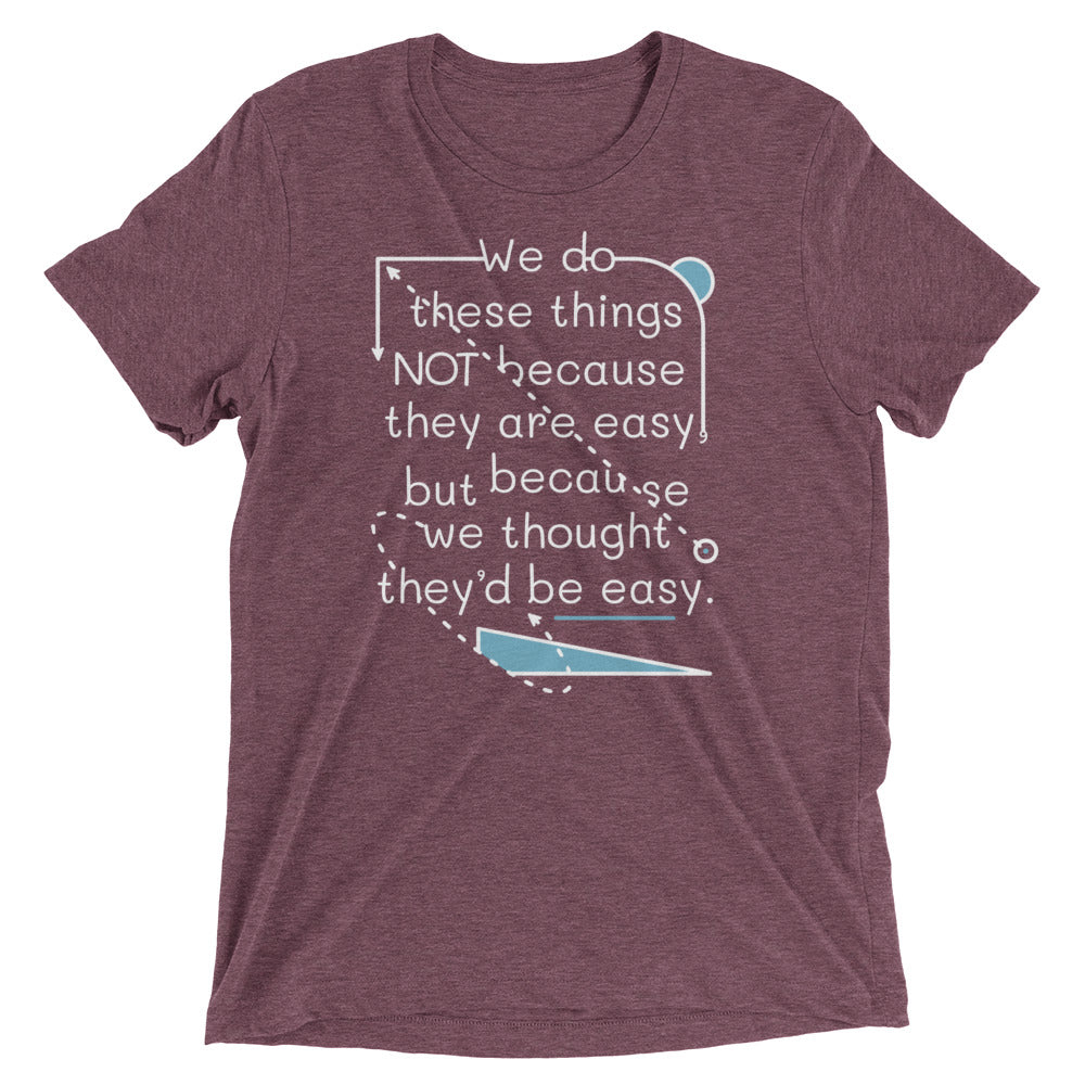 We Do These Things Not Because They Are Easy Men's product image 4