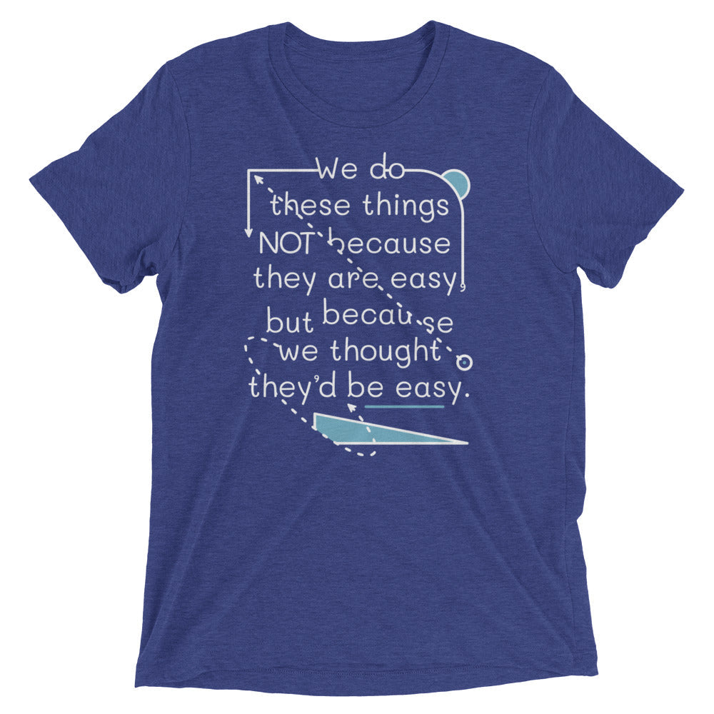 We Do These Things Not Because They Are Easy Men's product image 3