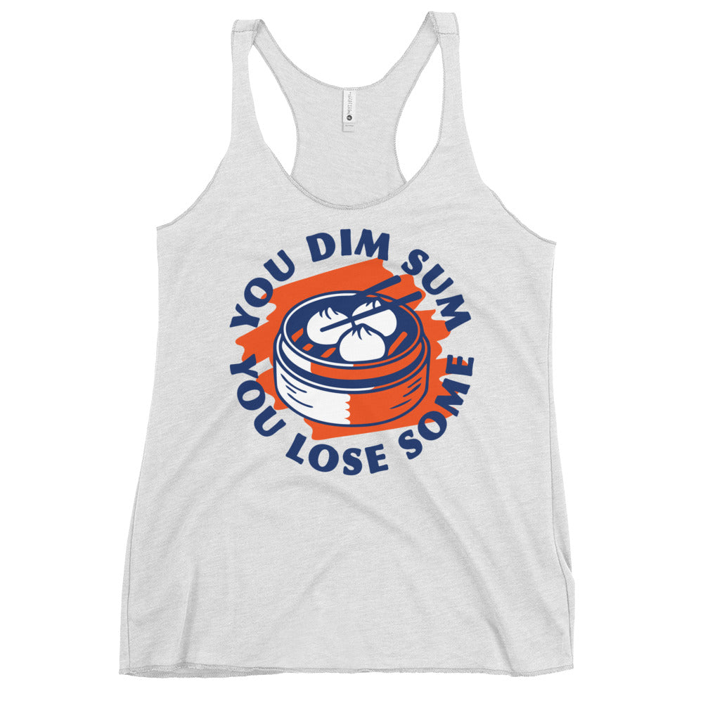 You Dim Sum You Lose Some Women's Racerback Tank