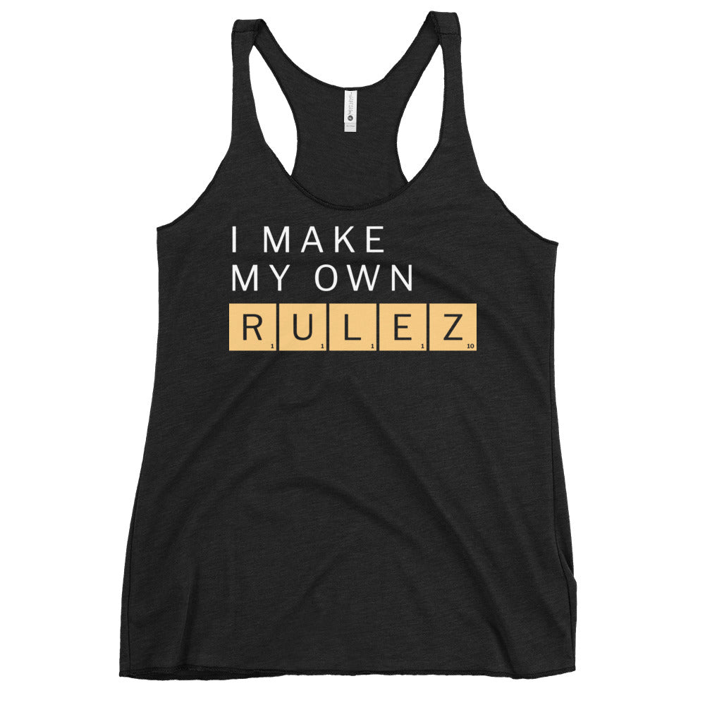 I Make My Own Rulez Women's Racerback Tank