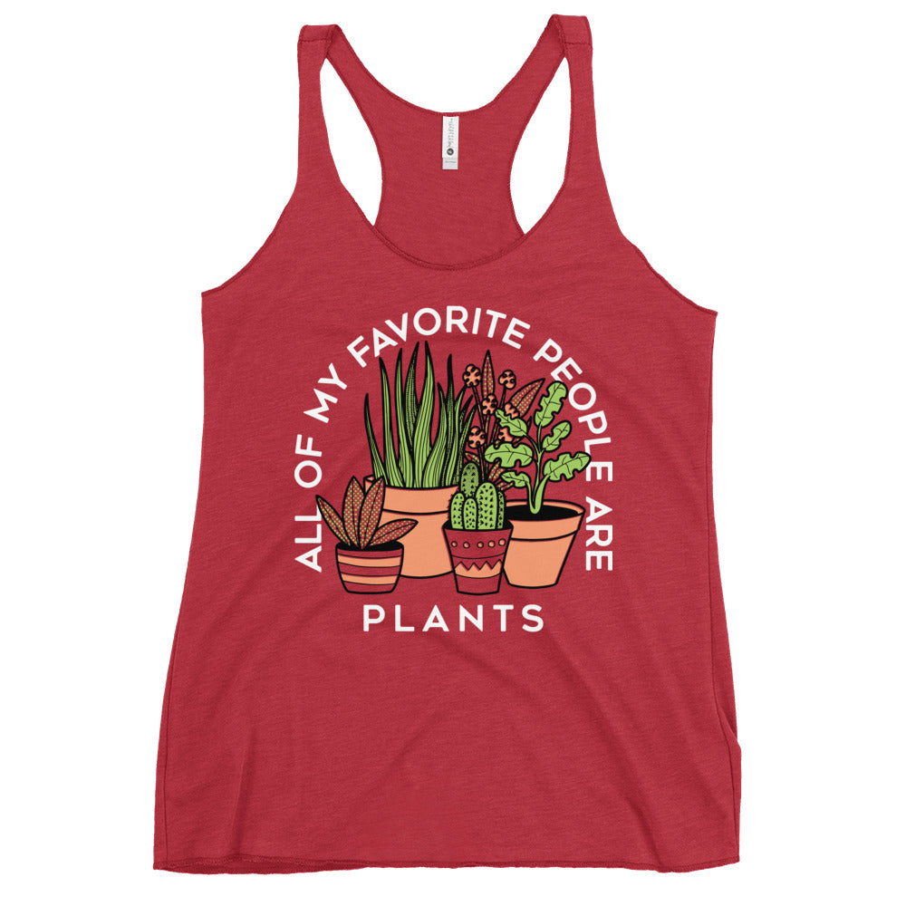All Of My Favorite People Are Plants Women's Racerback Tank