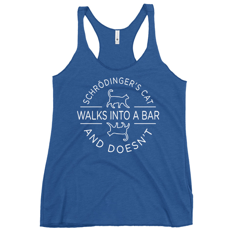 Schrodinger's Cat Walks Into A Bar Women's Racerback Tank