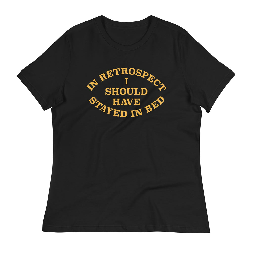 I Should Have Stayed In Bed Women's Signature Tee product image 1