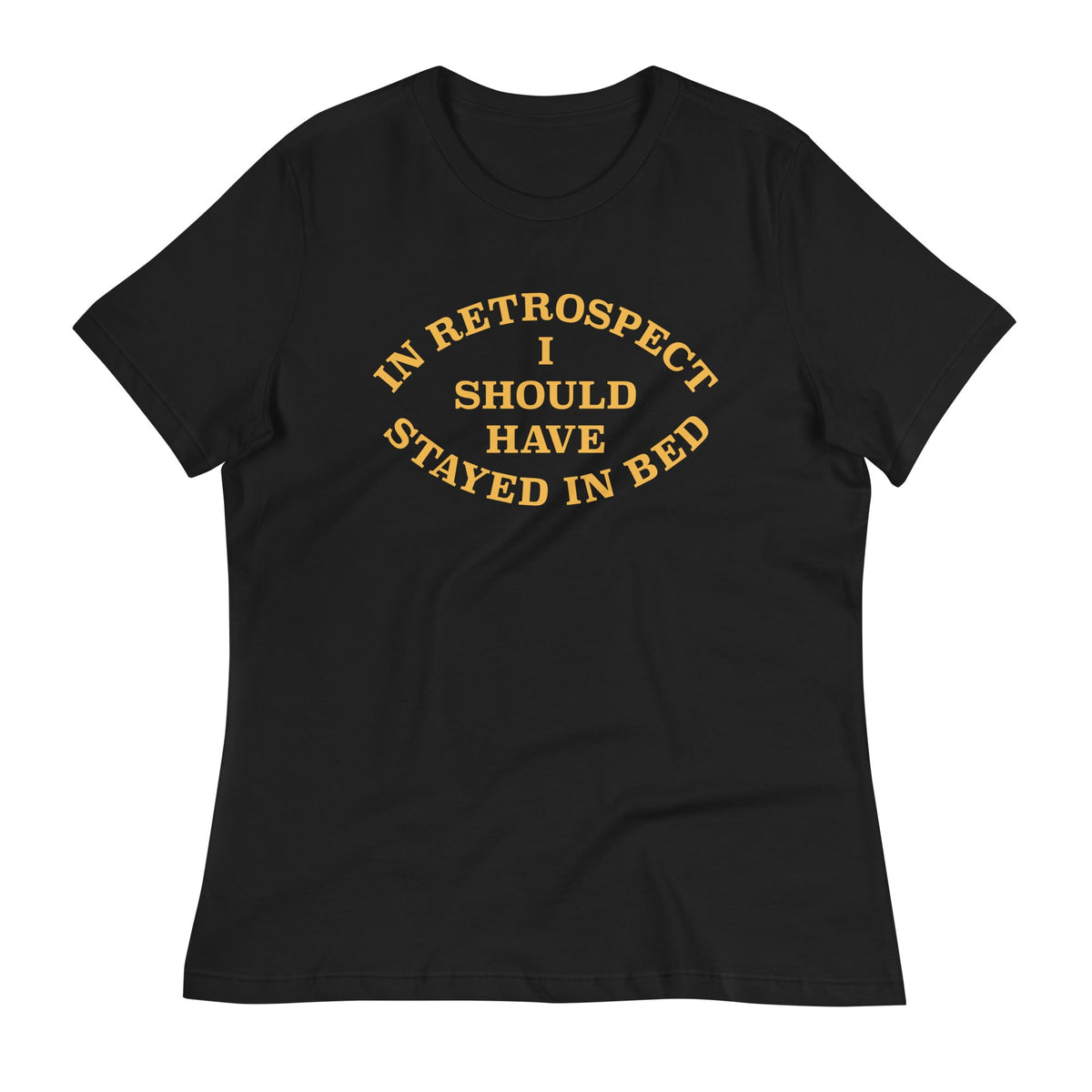 I Should Have Stayed In Bed Women's Signature Tee product image 1