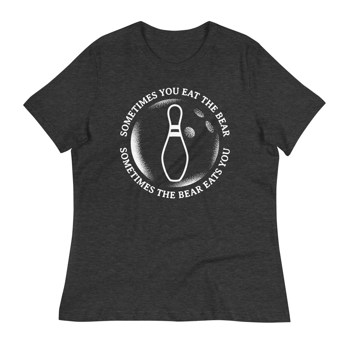 Sometimes You Eat The Bear Women's Signature Tee product image 3