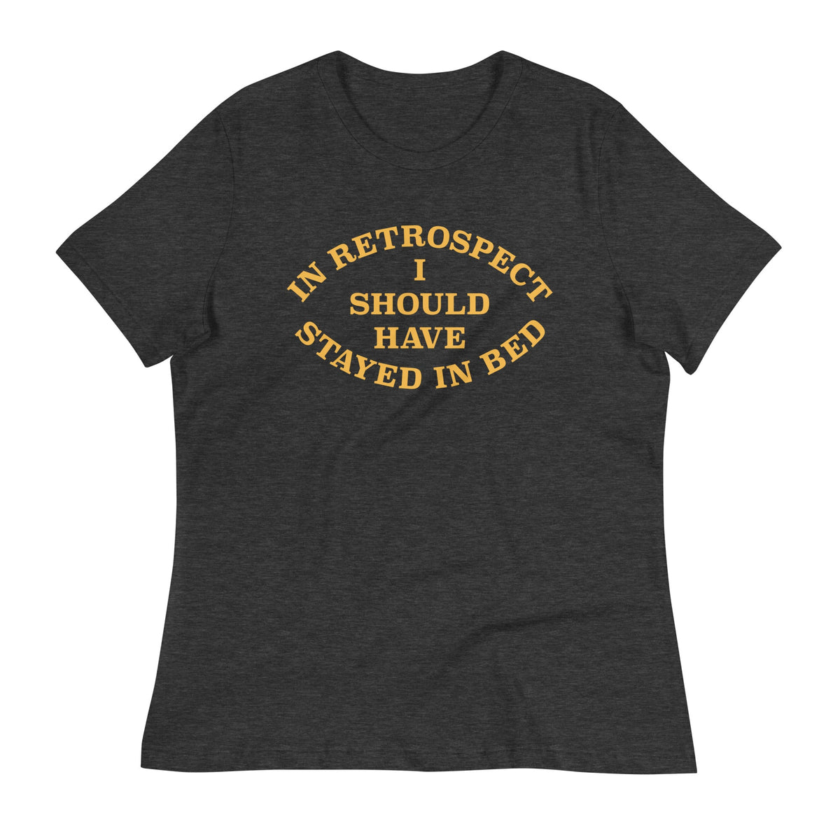 I Should Have Stayed In Bed Women's Signature Tee product image 2