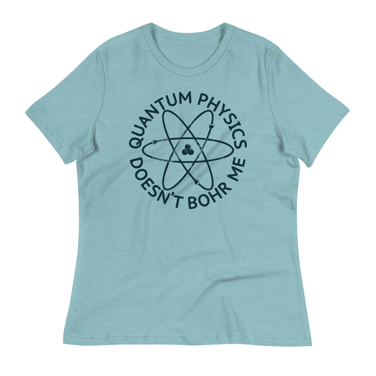 Quantum Physics Doesn't Bohr Me Women's Signature Tee product image 3